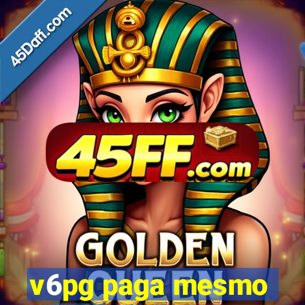 v6pg paga mesmo